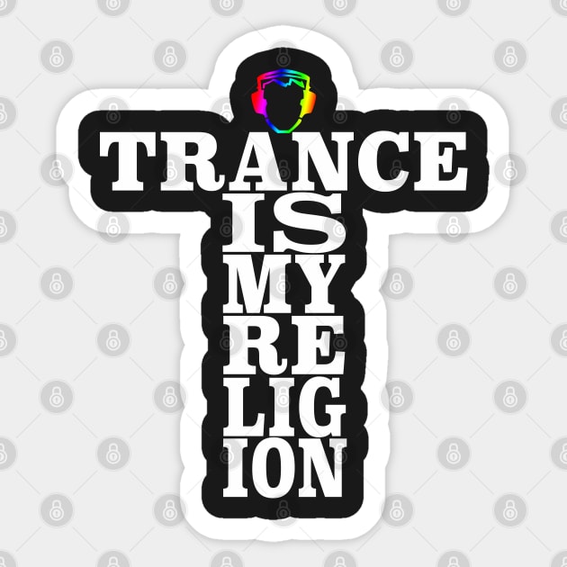 Trance Is My Religion Sticker by bigblueturtle